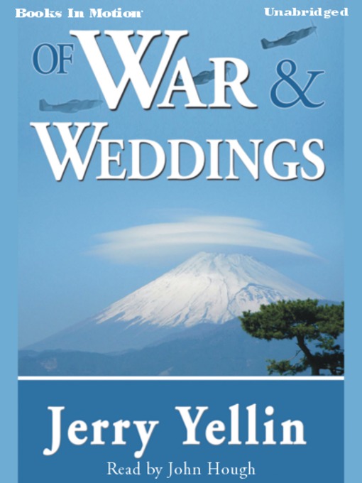 Title details for Of War and Weddings by Jerry Yellin - Available
